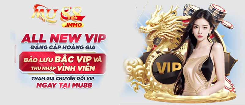 Hướng dẫn tăng VIP Mu88 nâng cấp trải nghiệm