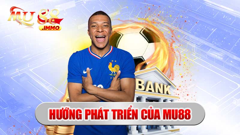 Hướng phát triển của Mu8